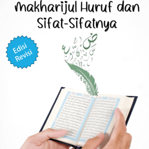 Buku Makharijul Huruf dan Sifat-Sifatnya 1.1